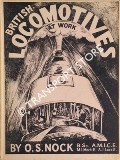 British Locomotives at Work  by NOCK, O.S. 